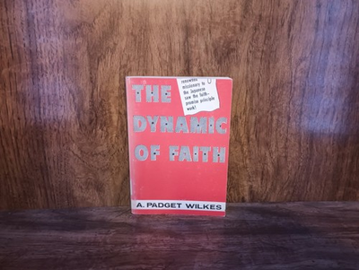 #ad #ad The Dynamic of Faith by A. Padget Wilkes $8.50