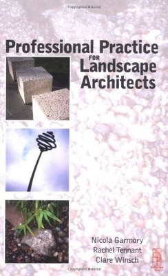 Professional Practice for Landscape Architects,Nicola Garmory, C
