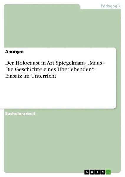 Der Holocaust In Art Spiegelmans Maus - Die Geschichte Eines ÜBerlebenden ....-image