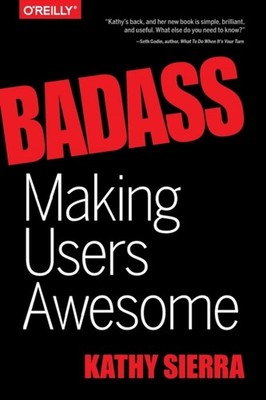 Badass  Making Users Awesome by Bert Bates PAPERBACK 9781491919019