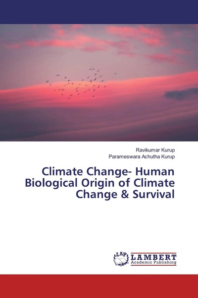Ravikumar Kurup (U. A.) | Climate Change- Human Biological Origin Of Climate...-image