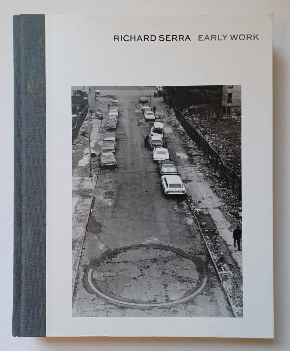 Richard Serra : Early Work / Hardcover 2013 / Art | eBay