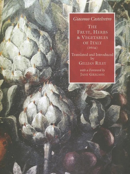 Giacomo Castelvetro | The Fruit, Herbs And Vegetables Of Italy. | Taschenbuch-image