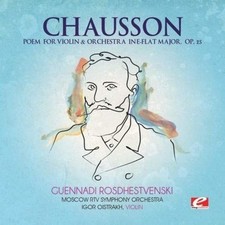 Ernest Chausson POEM FOR VIOLIN AND ORCHESTRA...