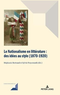 Le Nationalisme en littrature by Michel Grunewald, Stphanie... - 9782807610040
