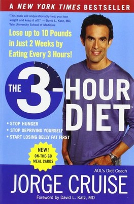 The 3-Hour Diet: Lose up to 10 Pounds in Just 2 Weeks by Eating Every 3 Hour...