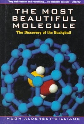 The Most Beautiful Molecule : The Discovery of the Buckyball Hard