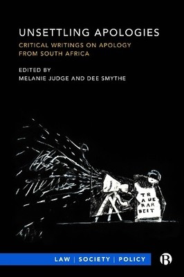 Dee Smythe Unsettling Apologies (Paperback) Law, Society, Policy