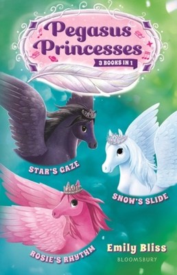 Pegasus Princesses Bind-up Books 4-6: Star's Gaze,  by Emily Bliss HARDBACK
