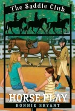 Horse Play (The Saddle Club #7) - Paperback By Bryant, Bonnie - GOOD