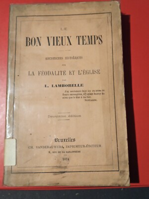 L. LAMBORELLE Le Bon Vieux Temps. Historische Recherchen zum Feudalismus + 0133)