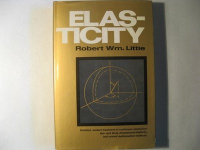 ELASTICITY (CIVIL ENGINEERING AND ENGINEERING MECHANICS By Robert Wm Little
