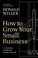 Donald Miller How to Grow Your Small Business (Hardback) (UK IMPORT)