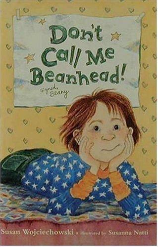 Don't Call Me Beanhead by Susan Wojciechowski - Good Condition