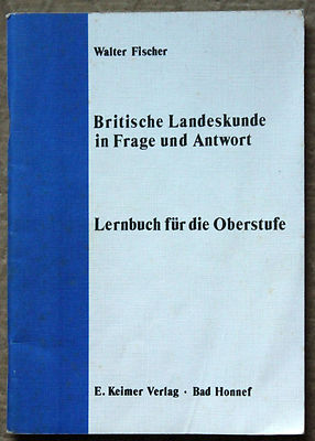 Britische Landeskunde in Frage und Antwort, Lernbuch für die Oberstufe, englisch