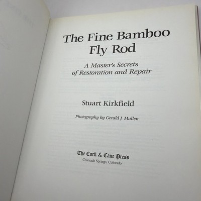The Fine Bamboo Fly Rod Restoration & Repair Stuart Kirkfield
