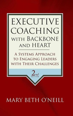 Executive Coaching with Backbone and Heart | Mary Beth A. O'Neill | Buch | 2007
