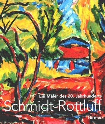 KARL SCHMIDT- ROTTLUFF. By Andrea Fink & Andreas Gabelmann *Excellent Condition*