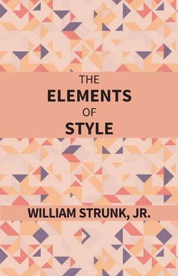 William Strunk | The Elements Of Style | Taschenbuch | Englisch (2017)