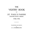 Churchill Gibson Chamberlayne | Vestry Book Of St. Paul's Parish, Hanover...