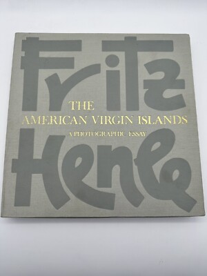 The American Virgin Islands - A Photographic Essay By Fritz Henle
