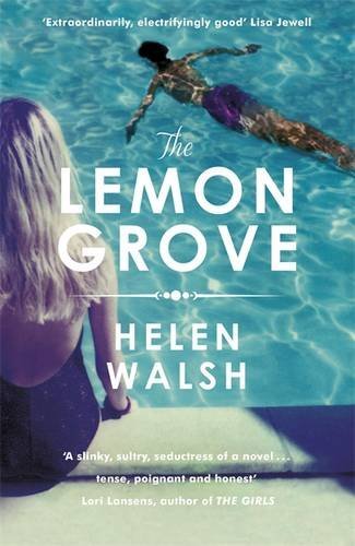 The Lemon Grove By Helen Walsh. 9781472212122