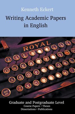 Writing Grad Papers Writing Academic Papers in English: Graduate and Postgraduate Level ...
