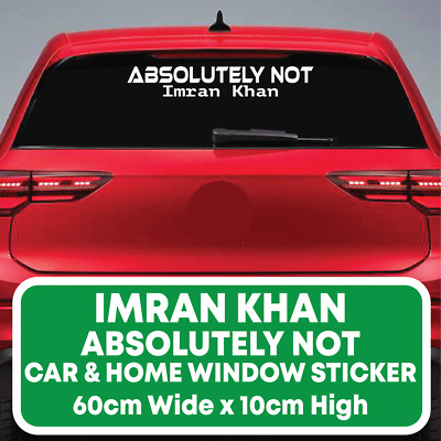 Imran Khan PTI Absolut kein Auto Aufkleber Decal für Fensterscheibe jede Farbe