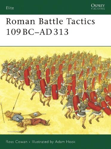 Ross Cowan Roman Battle Tactics 109BC–AD313 (Paperback) Elite (US IMPORT)