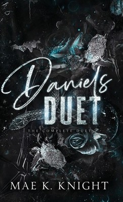 Daniels Duet: The Complete Duet by Mae K. Knight Hardcover Book