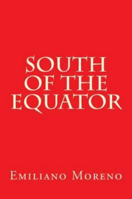 South of the Equator, Paperback by Moreno, Emiliano D., Brand New, Free shipp...