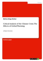 Critical Analysis Of The Climate Crisis. The Effects Of Global Warming Richter