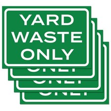 4pk Yard Waste Only Stickers 10" x 7" Weatherproof Vinyl Yard Waste Compost...