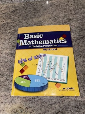 Abeka Basic Mathematics in Christian Perspective Work-text 4th Ed Judy E. Howe