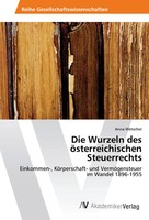 Anna Wetscher | Die Wurzeln Des öSterreichischen Steuerrechts | Taschenbuch