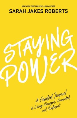 Staying Power: A Guided Journal to Living Changed, Connected, and Confid .. NEW