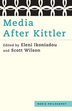 Media After Kittler by Eleni Ikoniadou (English) Paperback Book