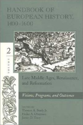 Handbook of European History 1400-1600: Late Middle Ages, Renaissance and Reform