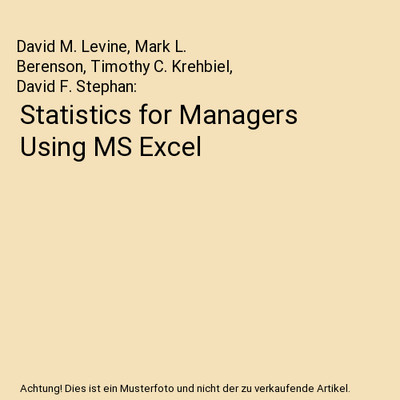 Statistics for Managers Using MS Excel, David M. Levine, Mark L. Berenson, Timot