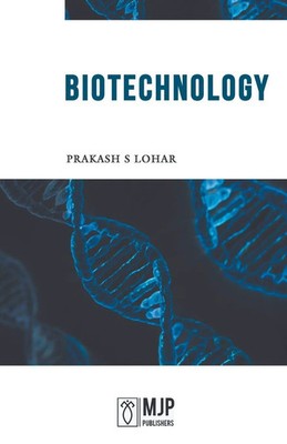 Biotechnology Prakash S Lohar Taschenbuch Englisch 2023 MJP Publishers