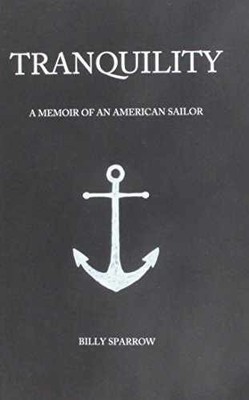 Tranquility: A Memior of an American - Paperback, by Billy Sparrow - Very Good