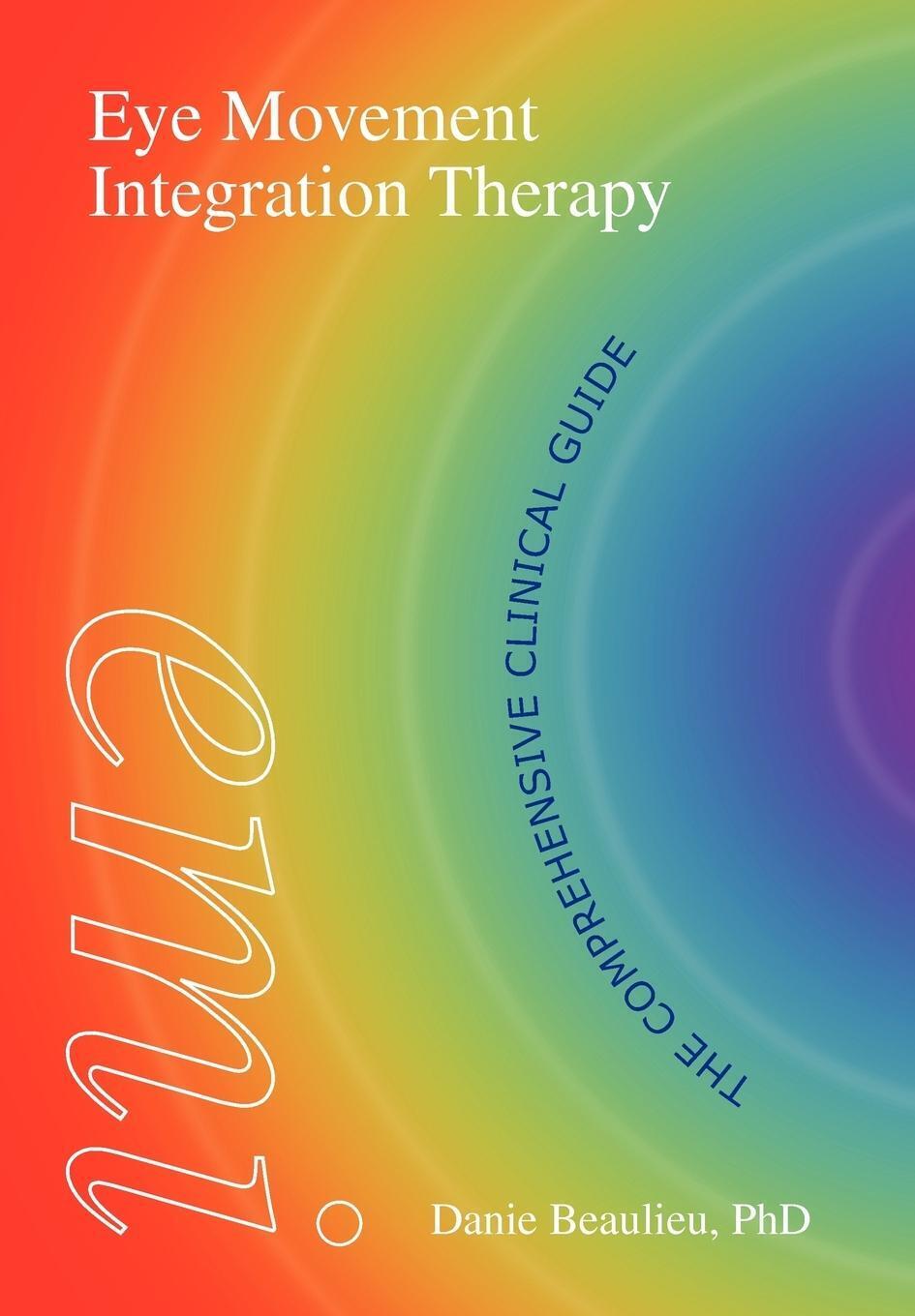 Thumbnail - Danie Beaulieu | Eye Movement Integration Therapy (emi) | Buch |