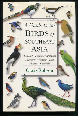 A Guide to the Birds of Southeast Asia by Craig Robson