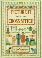 Picture It in Cross-Stitch (A David & Charles Craft Book) - Hardcover - GOOD