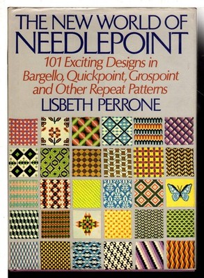 The New World of Needlepoint: 101 Exciting Designs in Bargello, Quickpoint, ...