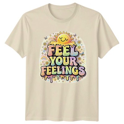 Feel Your Feelings Damen T-Shirt Positive Affirmation Psychische Gesundheit