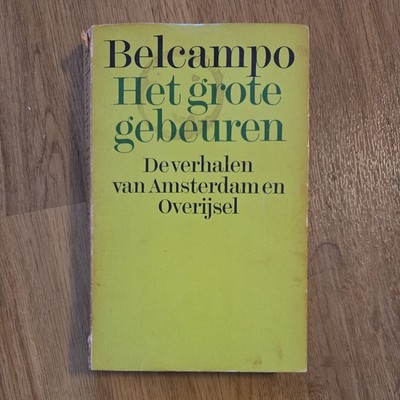 Het grote gebeuren (Belcampo, De verhalen van Amsterdam en Overijsel, Kosmos)