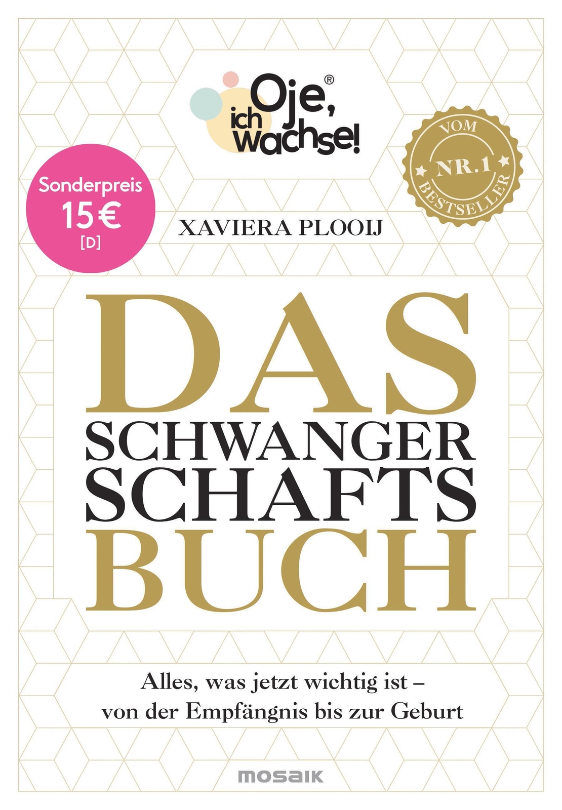Oje, Ich Wachse Das Schwangerschaftsbuch Xaviera Plooij