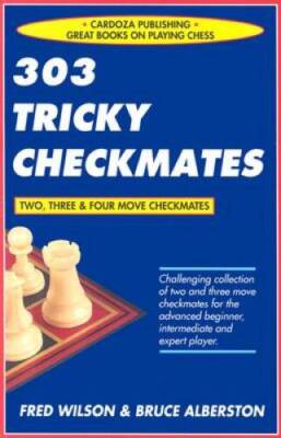 303 Tricky Checkmates, 2nd Edition - Paperback By Wilson, Fred - GOOD