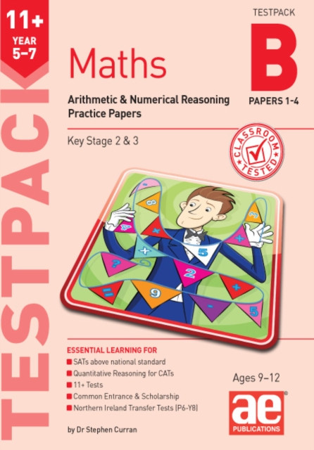 11+ Maths Year 5-7 Testpack B Practice Papers 1-4 by Dr Stephen C Curran